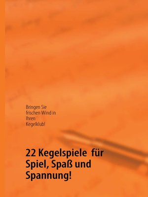 cover image of 22 Kegelspiele  für Spiel, Spaß und Spannung!